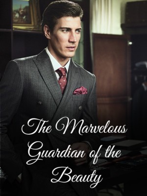 The Marvelous Guardian of the Beauty,