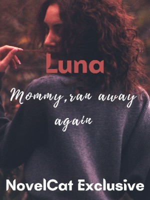 Luna, Mommy Ran Away Again