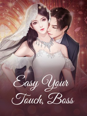 Easy Your Touch, Boss,