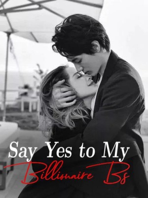Say Yes to My Billionaire Boss