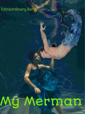 My Merman,Extraordinary Bards