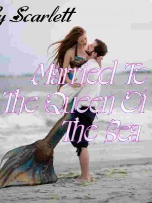 Married To The Queen Of The Sea,Scarlett.