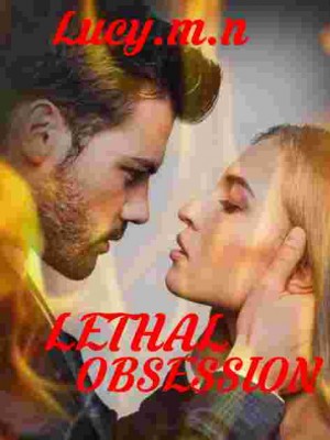 Lethal Obsession,Lucy.m.n
