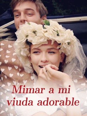 Mimar a mi viuda adorable
