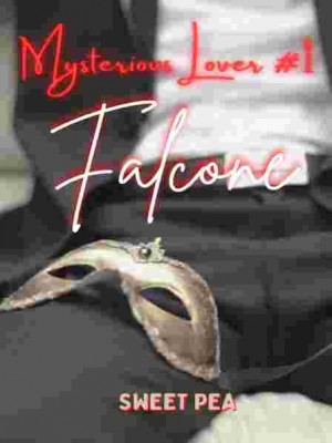 Mysterious Lover1: Falcone,Sweatpea20