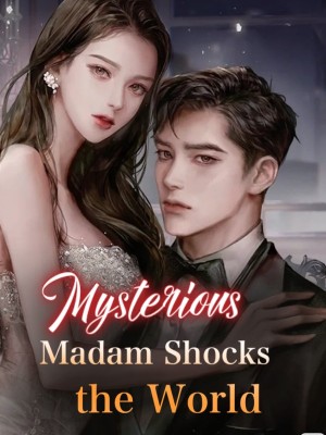 Mysterious Madam Shocks the World