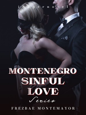 Montenegro Sinful Love Series,Frezbae Montemayor