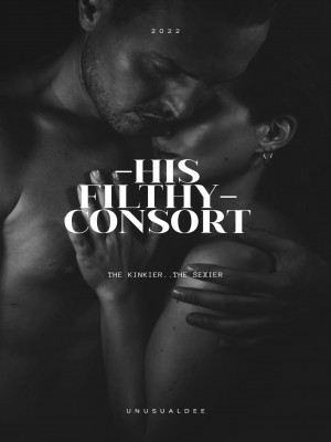His Filthy Consort,Unusualdee