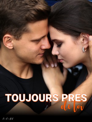 Toujours près de toi