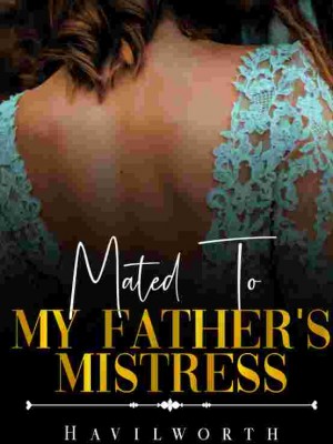 Mated To My Fathers Mistress,Havilworth
