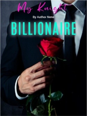 My Knight Billionaire,Author Nene
