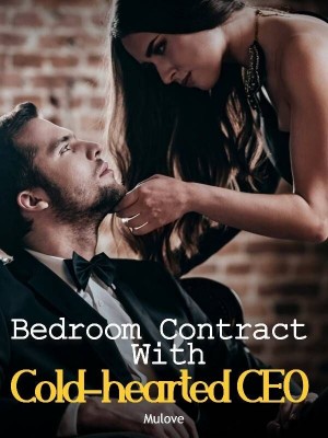 Bedroom Contract With Cold-hearted CEO,Mulove