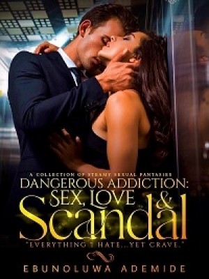 Dangerous Addiction,Ebunoluwa Ademide