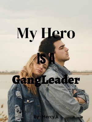 My Hero Is A Gangleader Series,0