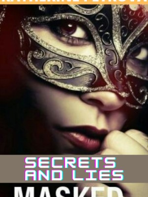 Masked ( Secrets and Lies, book 2),0