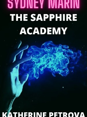 The Sapphire Academy ( Sydney Marin, Book 1),0