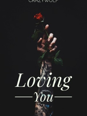 Loving You,CrazyWolf