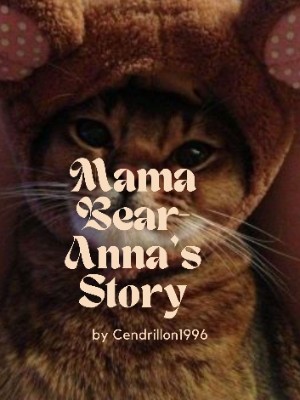 Mama Bear- Anna’s Story,Cendrillon1996