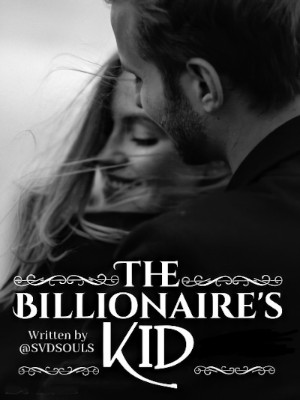 The Billionaire's Kid,svdsouls