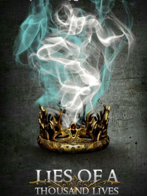 Lies Of A Thousand Lives