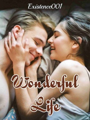 Wonderful Life,Existence001