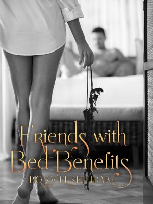 Friends With Bed Benefits,Esraa