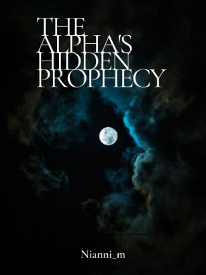 The Alpha's Hidden Prophecy,Nianni_m