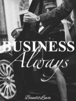 Business Always (BOOK 3 OF BUSINESS TRILOGY)