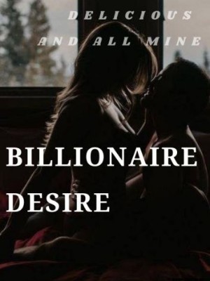 Billionaire Desire,ariesstarz