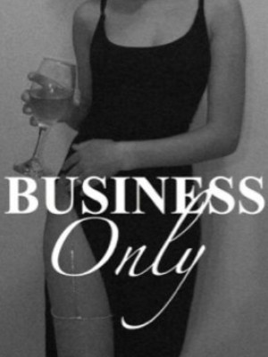 Business Only （BOOK 2 OF BUSINESS TRILOGY）,BanditLuva