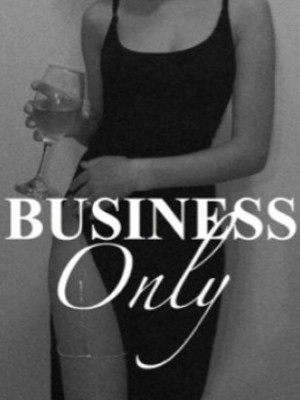 Business Only (BOOK 2 OF BUSINESS TRILOGY),BanditLuva