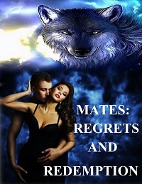 MATES: REGRETS AND REDEMPTION