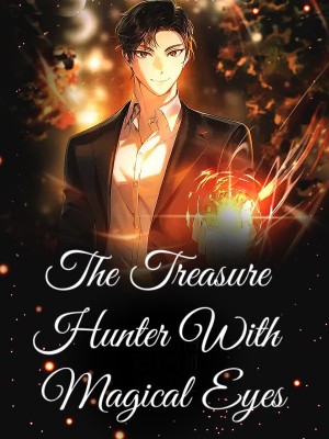 The Treasure Hunter With Magical Eyes