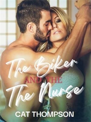 The Biker And The Nurse,Cat Thompson