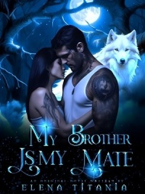 My Brother Is My Mate,Elena Titania