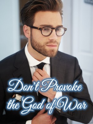Don't Provoke the God of War,