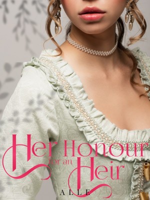 Her honour for an heir,Alle