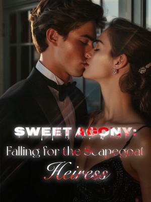 Sweet Agony: Falling for the Scapegoat Heiress,