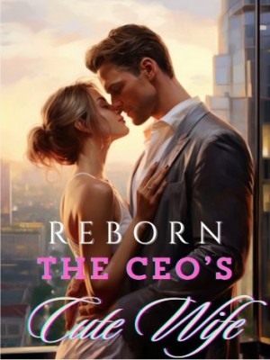 Reborn: The CEO's Cute Wife,