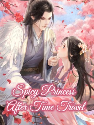 Spicy Princess After Time Travel,