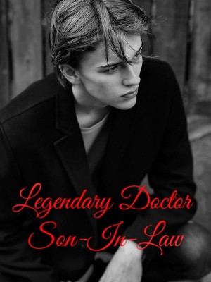 Legendary Doctor Son-In-Law,