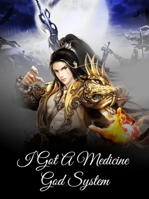 I Got A Medicine God System,