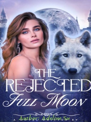 The Rejected Full Moon,Adeline Su