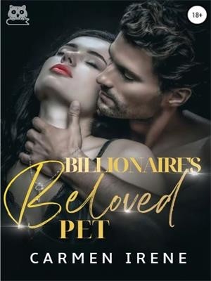 Billionaire's Beloved Pet,Carmen Irene