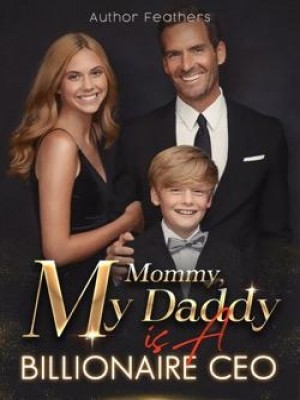 Mommy, My Daddy Is A Billionaire CEO,Author Feathers