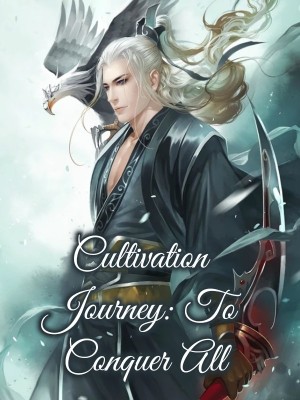 Cultivation Journey: To Conquer All,