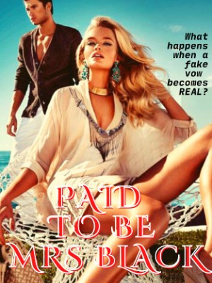 PAID TO BE MRS BLACK