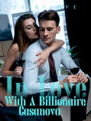 In love with a  billionaire's casanova,Fairylove