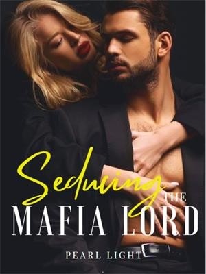 Seducing The Mafia Lord