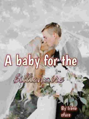A Baby For The Billionaire,Irene lucky